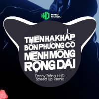 Thiên Hạ Khắp Bốn Phương Có Mênh Mông Rộng Dài (Speed Up Remix) (Single)