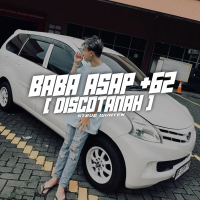 BABA ASAP +62 ( DISCOTANAH ) (Single)