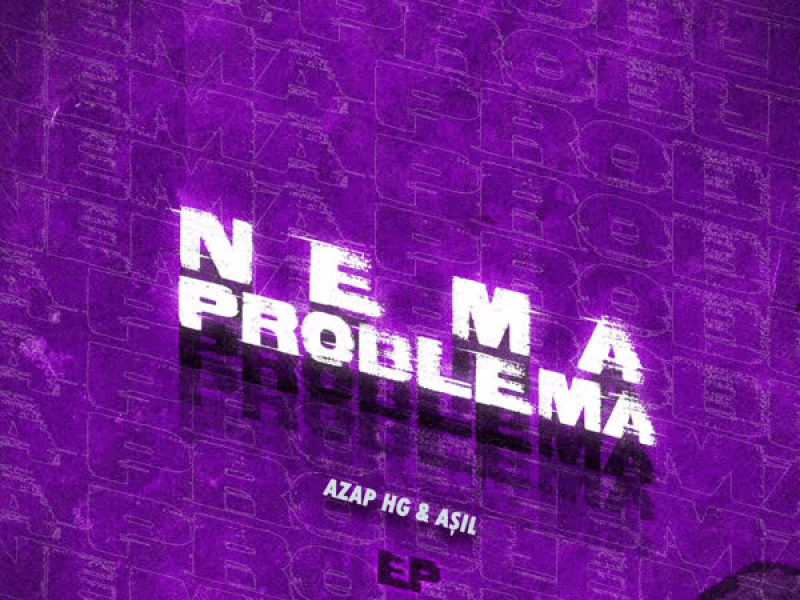 Nema Problema (EP)