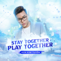 Stay Together Play Together (Single)