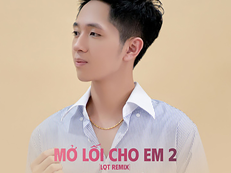 Mở Lối Cho Em 2 (LQT Remix) (Single)