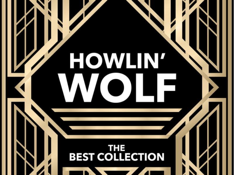 Howlin' Wolf - The Best Collection