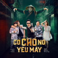 Có Chó Nó Yêu Mày (Single)