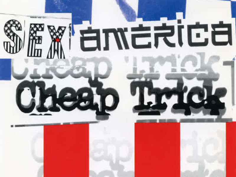 Sex, America, Cheap Trick