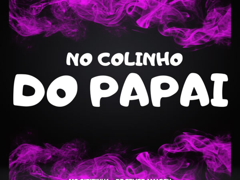 NO COLINHO DO PAPAI (Single)