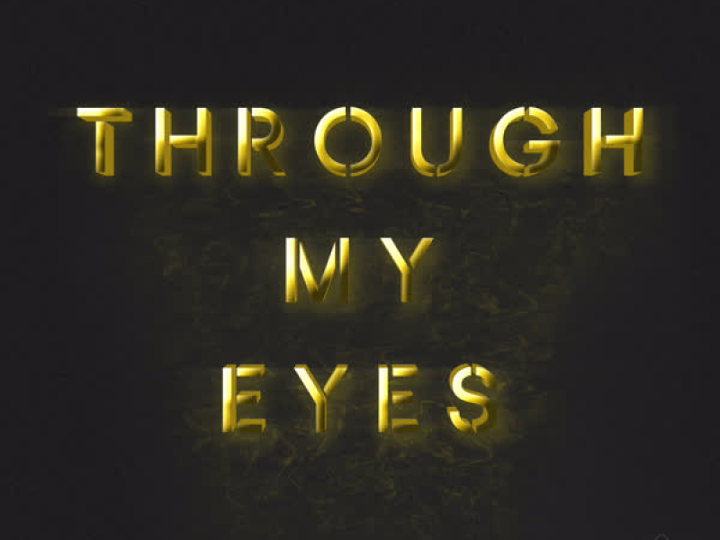 Through My Eyes (Single)