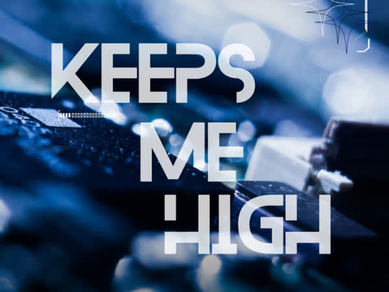 Keeps Me High (Single)