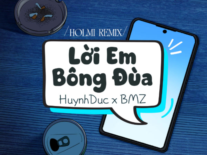 Lời Em Bông Đùa (Holmi Remix) (Single)