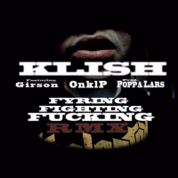 Fyring Fighting F***ing Rmx (feat. Girson & Onklp) (Single)