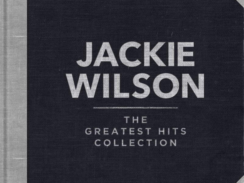 Jackie Wilson - The Greatest Hits Collection