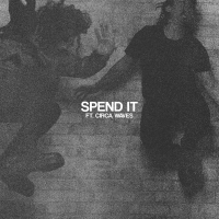 Spend It (Single)