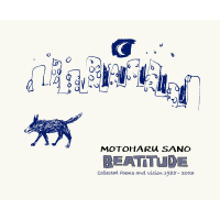 BEATITUDE Collected Poems and Vision 1985 2003 Motoharu Sano
