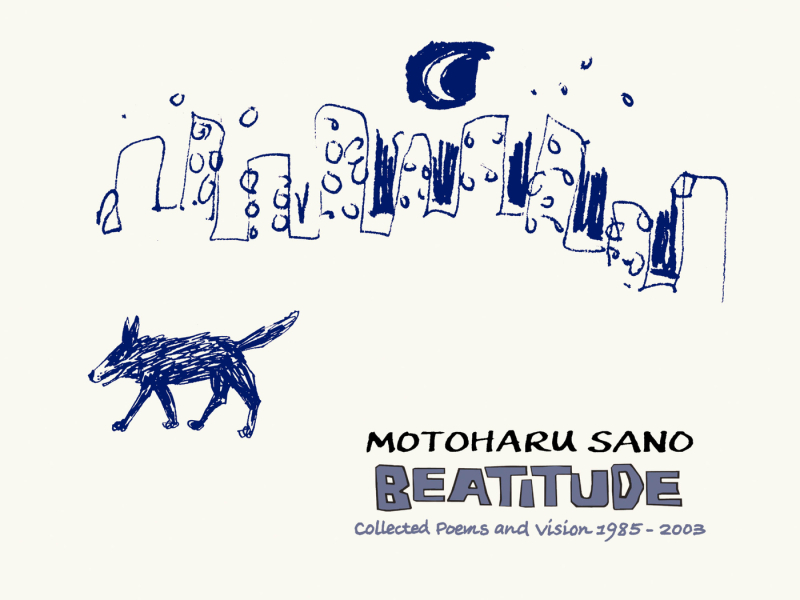 BEATITUDE Collected Poems and Vision 1985 2003 Motoharu Sano