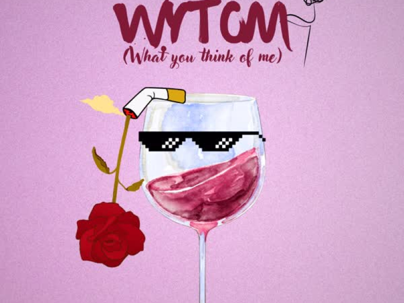 WYTOM (What You Think Of Me) (Single)
