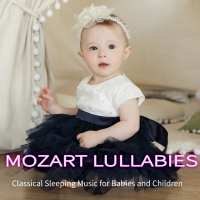 Mozart Lullabies: Classical Sleeping Music for Babies and Children (Single)
