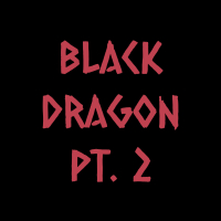Black Dragon, Pt. 2 (Single)