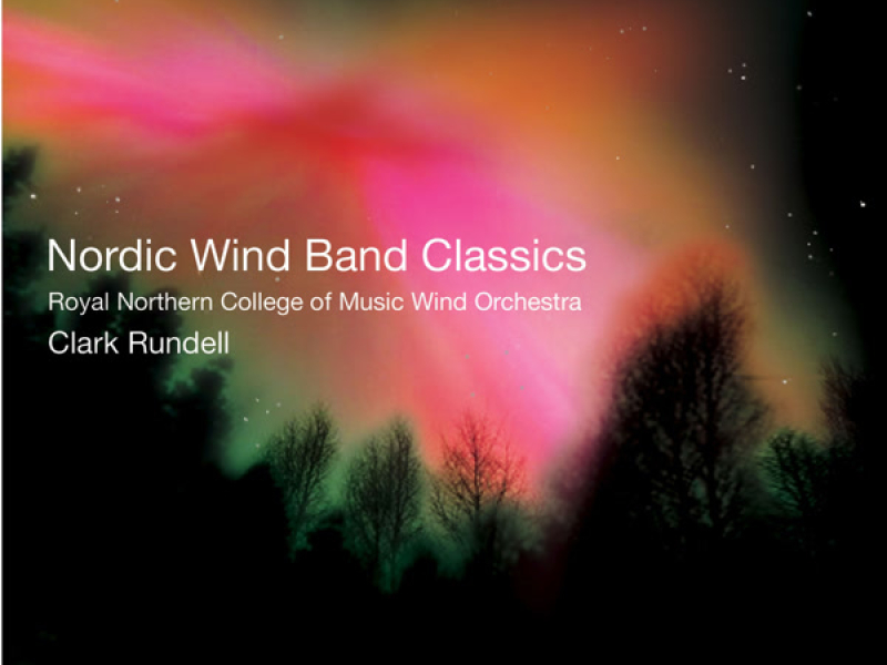 RNCM Wind Orchestra play Nordic Wind Band Classics