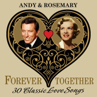 Andy & Rosemary (Forever Together) 30 Classic Love Songs