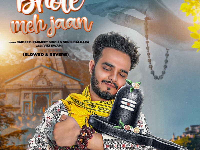 Bhole Meh Jaan (Slowed & Reverb) (Single)