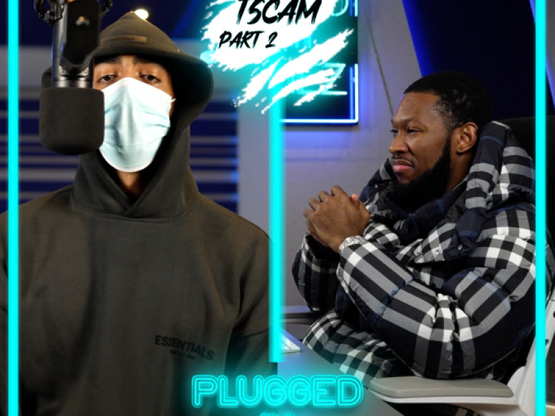 T Scam x Fumez The Engineer - Plugged In, Pt. 2 (Single)