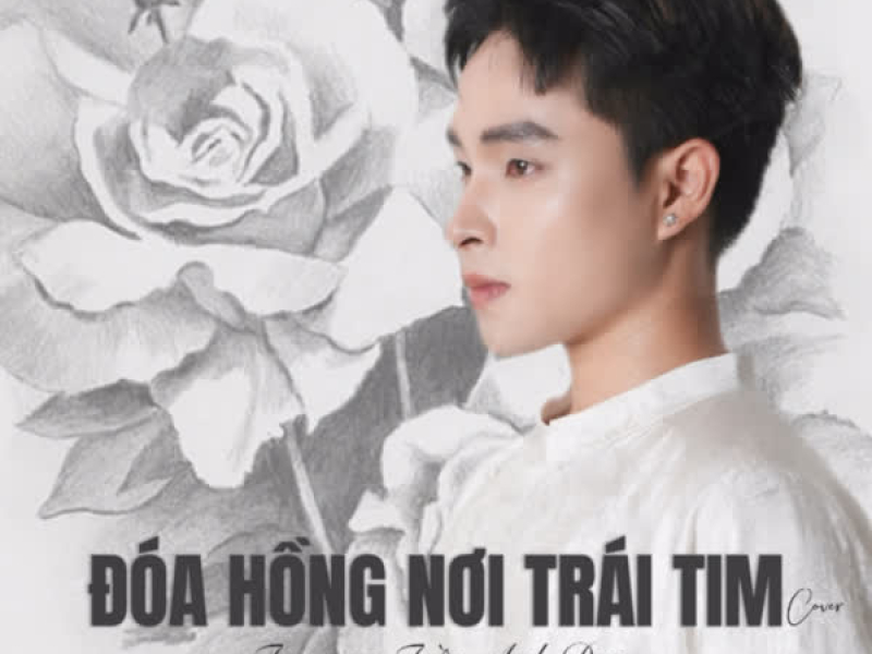 Đóa Hồng Nơi Trái Tim (Cover) (Single)
