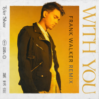 With You (Frank Walker Remix) (Single)