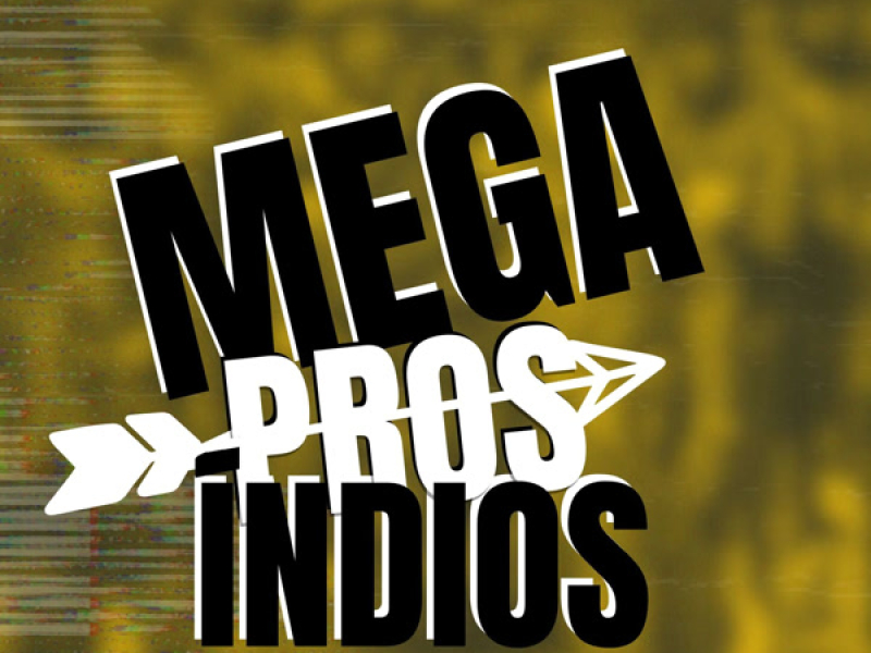 MEGA PROS ÍNDIOS 001 (Single)