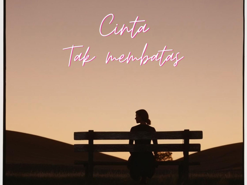 CINTA TAK MEMBATAS (Single)