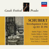 Schubert: String Quintet in C Major, D.956 (Pablo Casals – The Philips Legacy, Vol. 5)