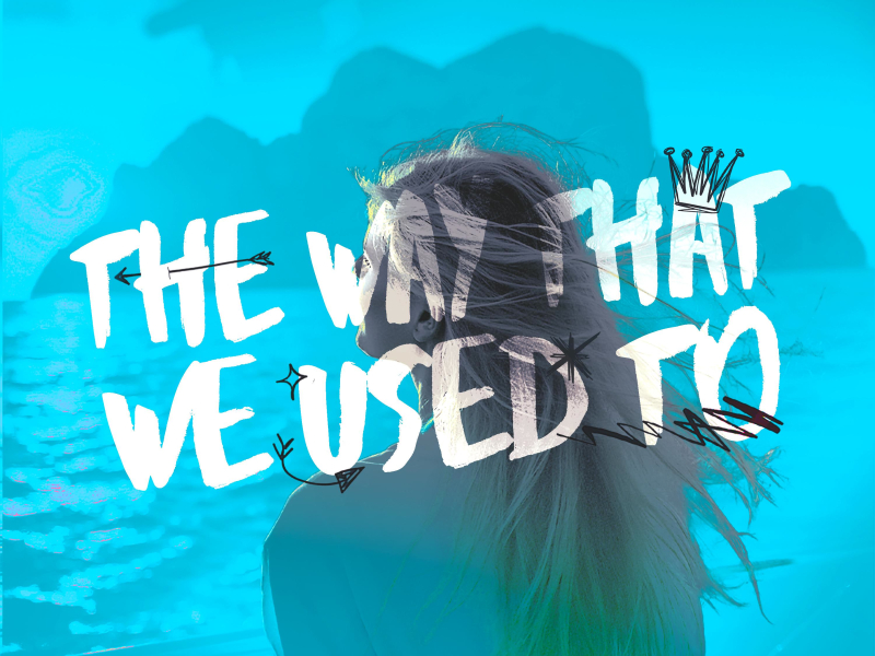 The Way That We Used To (Single)