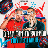 O Tam Tam ta batendo vem flexionando vem movimentando (Single)