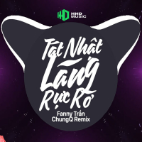 Tát Nhật Lãng Rực Rỡ (ChungQ Remix) (Single)