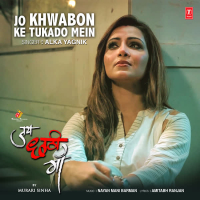 Jo Khwabon Ke Tukado Mein (From 