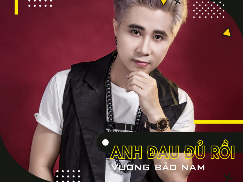 Anh Đau Đủ Rồi