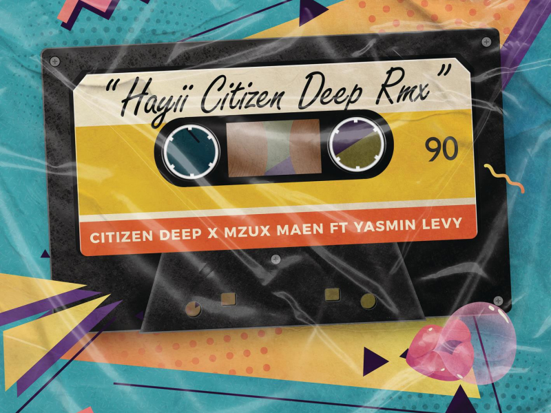 Hayii (Citizen Deep Remix) (Single)