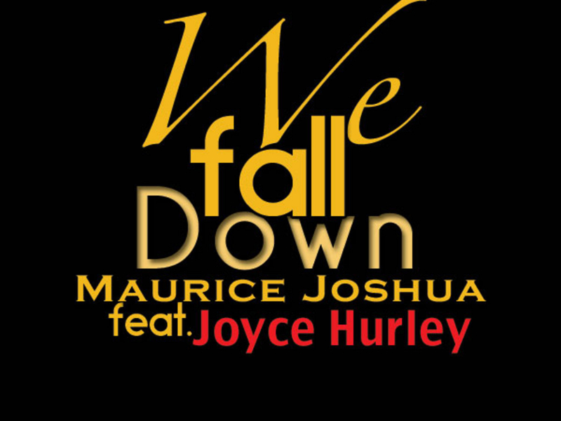 We Fall Down (feat. Joyce Hurley)