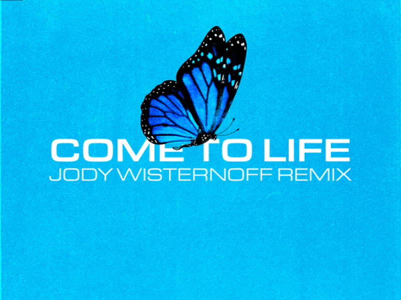 Come To Life (Jody Wisternoff Remix) (Single)