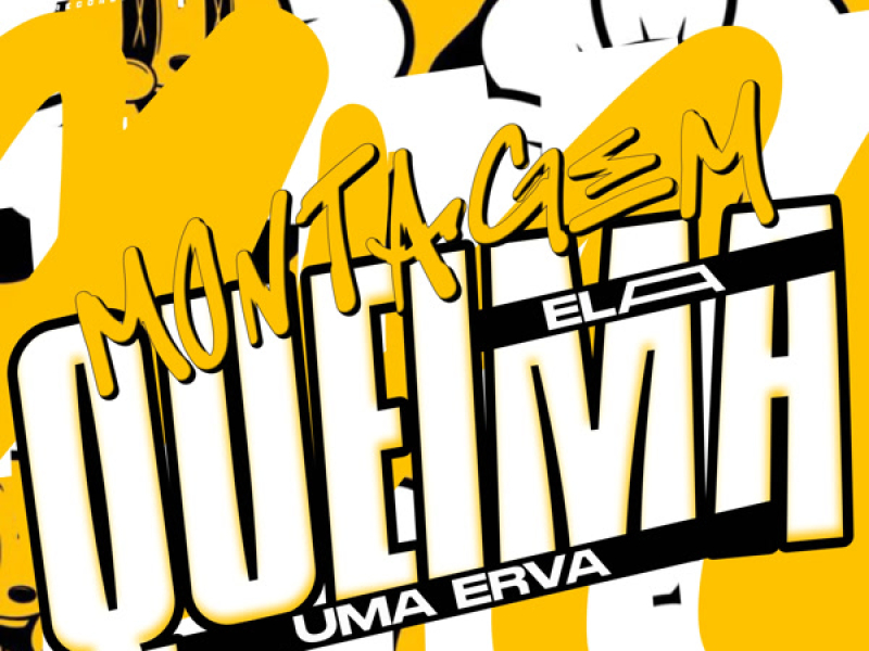 Montagem Ela Queima Uma Erva (Single)