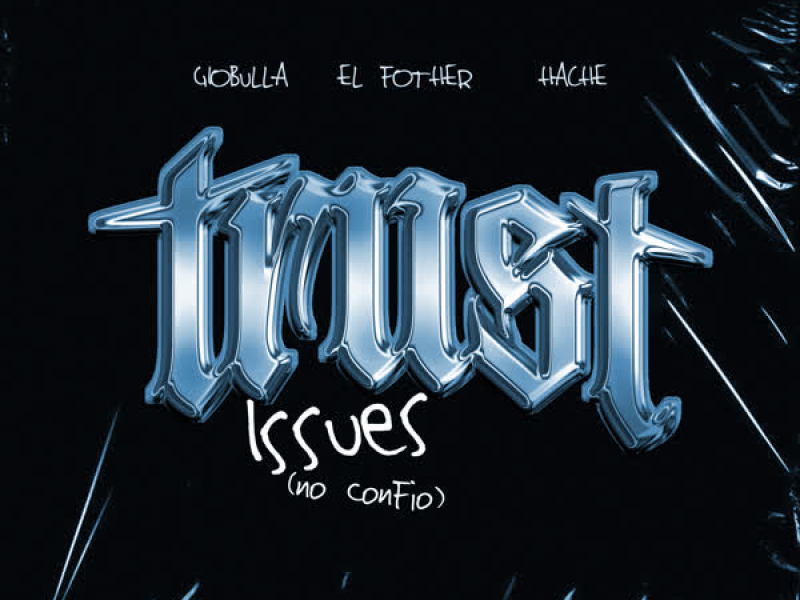 Trust Issues (No Confio) (Single)