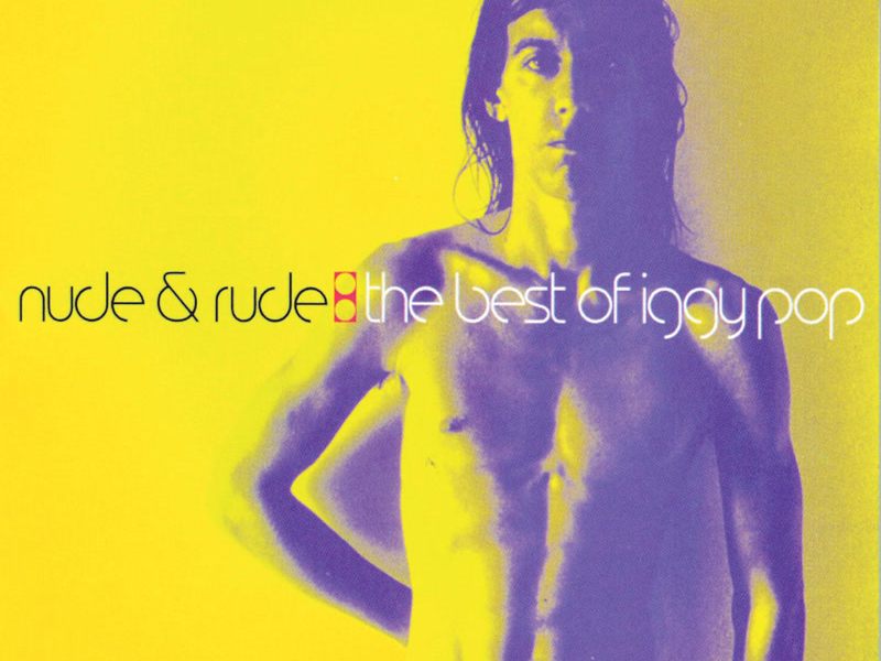 Nude & Rude: The Best Of Iggy