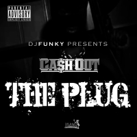 The Plug (feat. Ca$h Out)