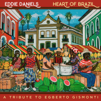 Heart of Brazil - A Tribute To Egberto Gismonti