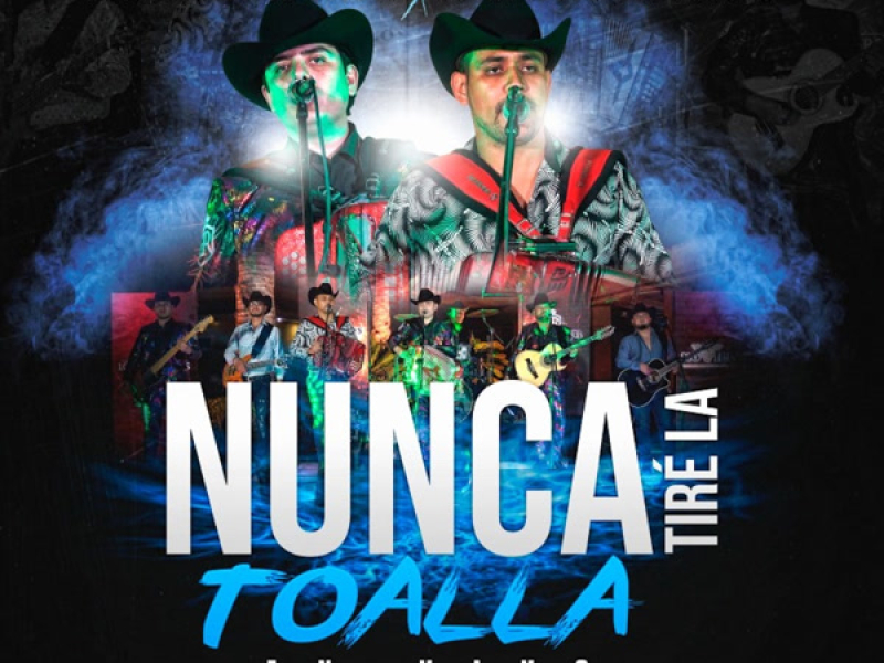 Nunca Tire La Toalla (En Vivo) (Single)