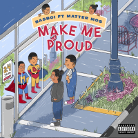 Make Me Proud (feat. Matter Mos) (Single)