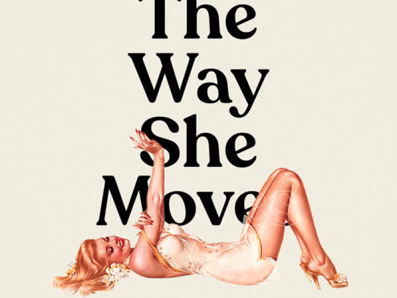 The Way She Moves (Single)