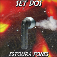 SET DOS ESTOURA FONES (Single)