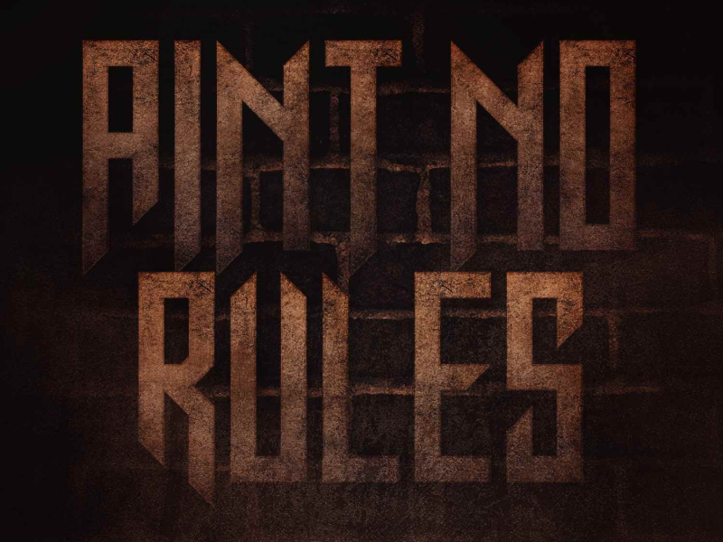 Ain't No Rules