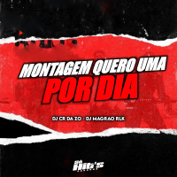 Montagem Quero Uma Por Dia (Single)