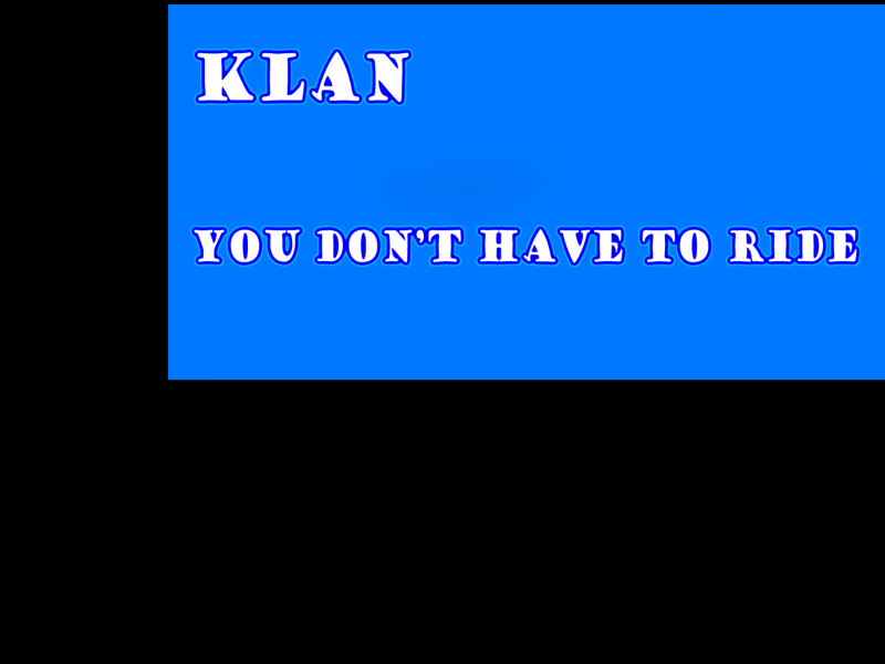 You Dont Have To Ride