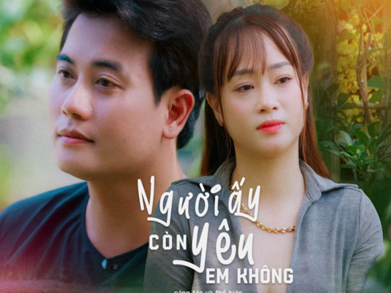 Người Ấy Còn Yêu Em Không? (Single)